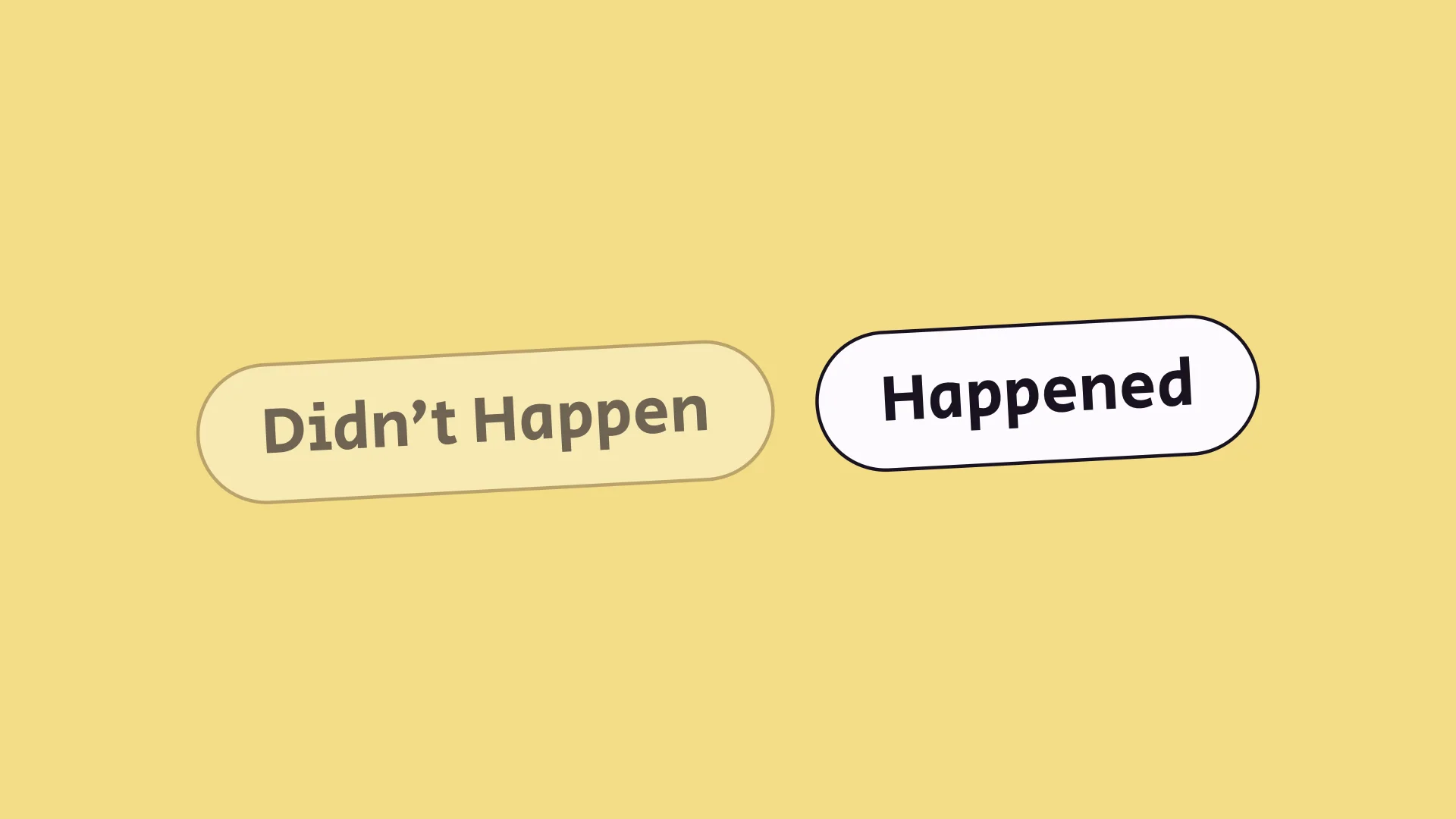 שני כפתורי המשחק, Didn't Happen ו-Happened, עם עיגול ורוד סביב Happened